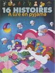 16 Histoirs A Lire En Pyjama