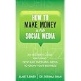 How to Make Money with Social Media: An Insider's Guide on Using New and Emerging Media to Grow Your Business