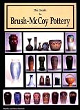The Guide to Brush-McCoy Pottery (Book and Price Guide)