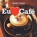 Books : Eu Amo Café - Mais de 100 Bebidas Com Café Deliciosas e Fáceis de Fazer (Portuguese Edition)