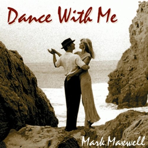 Mark Maxwell - Dance with Me - Zortam Music