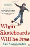 When Skateboards Will Be Free: My Reluctant Political Childhood
