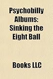 Psychobilly Albums: DeMented Are Go Albums, Horrorpops Albums, Mojo Nixon Albums, Nashville Pussy Albums, Nekromantix Albums-