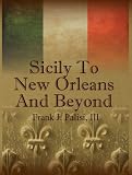 Sicily To New Orleans And Beyond