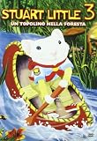 Stuart Little 3 - Un Topolino Nella Foresta