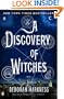 A Discovery of Witches: A Novel (All Souls Trilogy)
