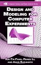 Design and Modeling for Computer Experiments (Computer Science & Data Analysis)