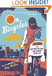On Bicycles: 50 Ways the New Bike Cul...