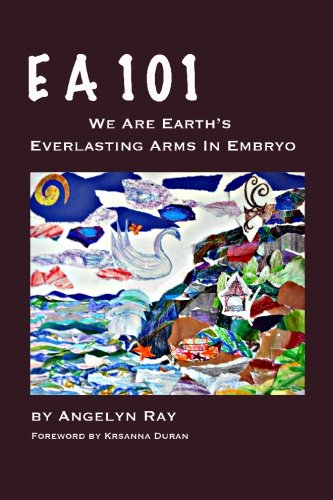 EA 101: We Are Earth's Everlasting Arms in Embryo