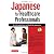 Japanese for Healthcare Professionals: An Introduction to Medical Japanese