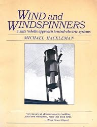 Wind and Windspinners: A Nuts and Bolts Approach to Wind-Electric Systems