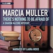 There's Nothing to Be Afraid Of: A Sharon McCone Mystery, Book 7 | Marcia Muller
