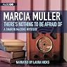 There's Nothing to Be Afraid Of: A Sharon McCone Mystery, Book 7