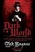 Dark World: Into the Shadows with the Lead Investigator of The Ghost Adventures Crew Dark World: Into the Shadows with the Lead Investigator of The Ghost Adventures Crew