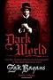 Dark World: Into the Shadows with the Lead Investigator of the Ghost Adventures Crew