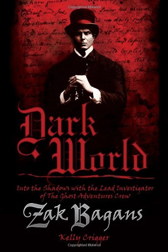 Dark World: Into the Shadows with the Lead Investigator of The Ghost Adventures Crew - Hardcover