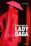Dans la peau de Lady Gaga