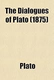 The Dialogues of Plato Volume 4