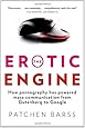 The Erotic Engine: How Pornography has Powered Mass Communication, from Gutenberg to Google