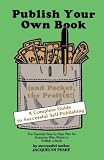 Publish Your Own Book: (and Pocket the Profits!)