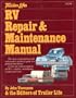 Trailer life's RV repair & maintenance manual