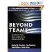 Beyond Teams: Building the Collaborative Organization (Collaborative Work Systems Series)