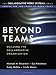 Beyond Teams: Building the Collaborative Organization (Collaborative Work Systems Series)