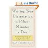 Writing Your Dissertation in Fifteen Minutes a Day: A Guide to Starting, Revising, and Finishing Your Doctoral Thesis