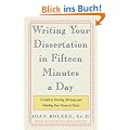 Writing Your Dissertation in Fifteen Minutes a Day: A Guide to Starting, Revising, and Finishing Your Doctoral Thesis