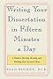 Writing Your Dissertation in Fifteen Minutes a Day