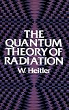 The Quantum Theory of Radiation: Third Edition (Dover Books on Physics)