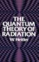 The Quantum Theory of Radiation: Third Edition (Dover Books on Physics)