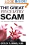 The Great Psychiatry Scam: One Shrink's Personal Journey