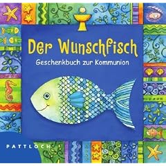 Der Wunschfisch: Geschenkbuch zur Erstkommunion