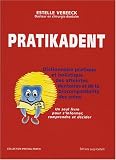 Revue Luigi Castelli  / Pratikadent : Le dictionnaire pratique, holistique et psychosomatique des atteintes dentaires, de leurs soins et des biocompatibilités