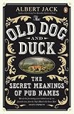 The Old Dog and Duck: The Secret Meanings of Pub Names