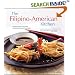 The Filipino-American Kitchen: Traditional Recipes, Contemporary Flavors