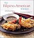 The Filipino-American Kitchen: Traditional Recipes, Contemporary Flavors