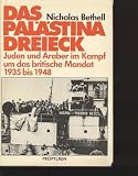 Das Pal�stina-Dreieck. Juden und Araber im Kampf um das britische Mandat 1935-1948 - Nicholas Bethell