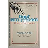 body reflexology  healing at your fingertips by mildred carter hardcover 1983