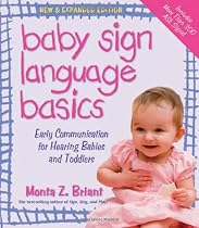 Baby Sign Language Basics: Early Communication for Hearing Babies and Toddlers, New & Expanded Edition