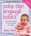 Baby Sign Language Basics: Early Communication for Hearing Babies and Toddlers, New & Expanded Edition