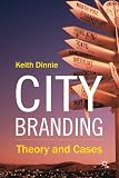 City branding : theory and cases