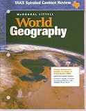 McDougal Littell World Geography: Content Review and Practice for Grade 10 Social Studies TAKS (TAKS Spiraled Content Review McDougal Littell)