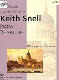 Keith Snell: Piano Repertoire: Baroque & Classical, Level One