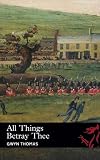 All Things Betray Thee (Library of Wales)