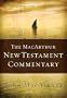 The MacArthur New Testament Commentary: Unleashing God's Truth, One Verse at a Time