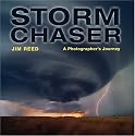 Storm Chaser: A Photographer's Journey
