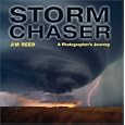 Storm Chaser: A Photographer's Journey