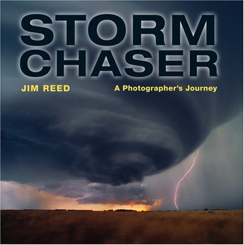 Storm Chaser: A Photographer's Journey
